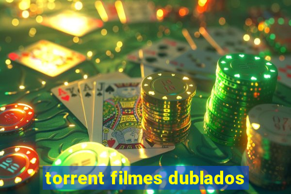 torrent filmes dublados